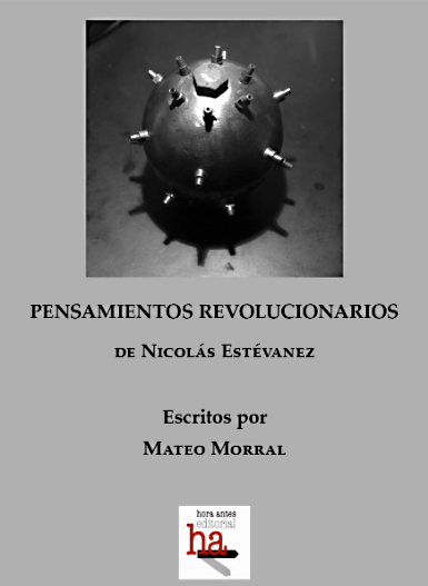 Nicolás Estévanez, Pensamientos Revolucionarios, Mateo Morral, Carlos Álvarez